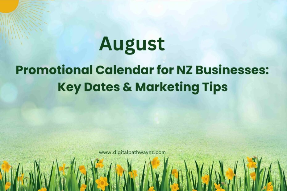 Key Dates and Marketing Strategies for August in NZ